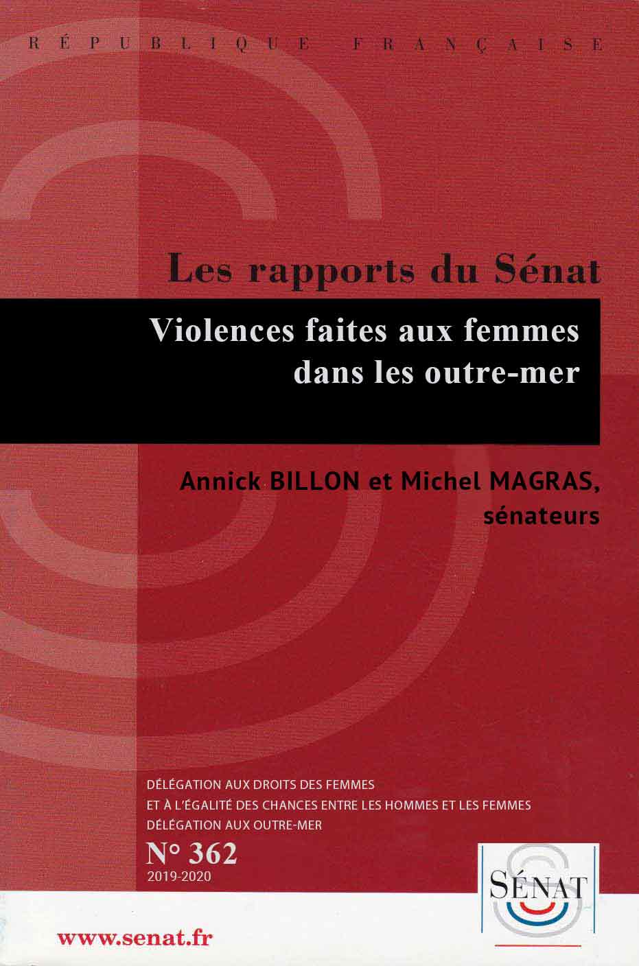 L’ENGAGEMENT DES FEMMES OUTRE-MER : UN LEVIER CLÉ DU DYNAMISME ÉCONOMIQUE<br />
Rapport d’information n°348<br />
21/02/2019, de Annick Billon et Michel Magras 